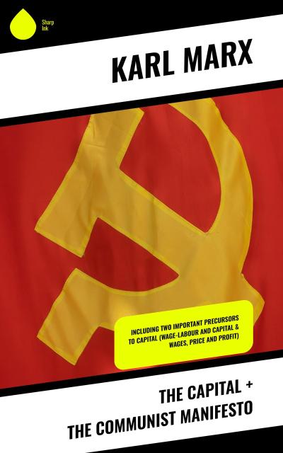 The Capital + The Communist Manifesto
