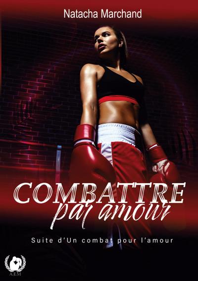 Marchand, N: Combattre par amour