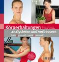 Körperhaltungen analysieren und verbessern
