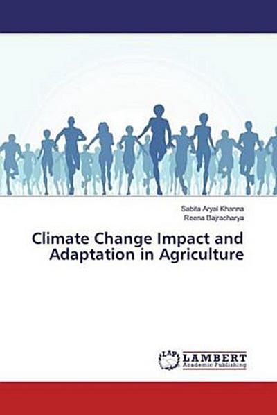 Climate Change Impact and Adaptation in Agriculture