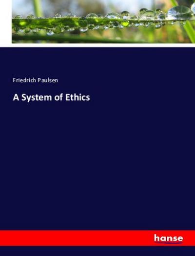 A System of Ethics