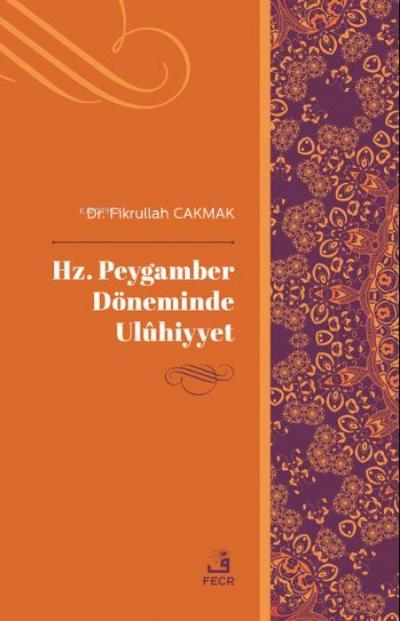 Hz. Peygamber Döneminde Ulühiyyet