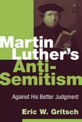 Martin Luther’s Anti-Semitism