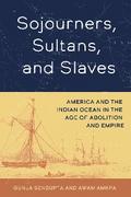 Sojourners, Sultans, and Slaves