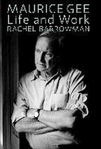 Maurice Gee: Life and Work