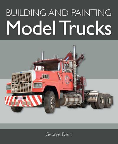 Building and Painting Model Trucks 