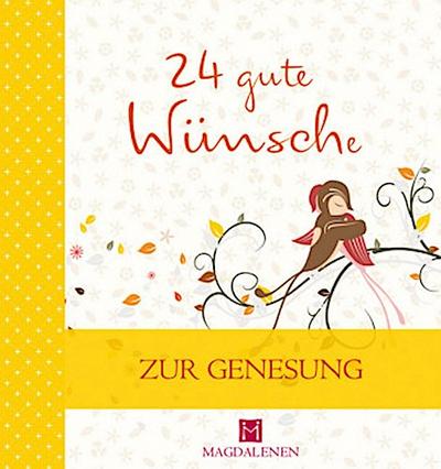 24 gute Wünsche Zur Genesung