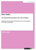 Die Kulturlandschaften der Insel Rügen