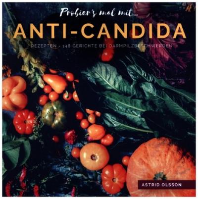 Probier’s mal mit...Anti-Candida-Rezepten