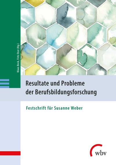 Resultate und Probleme der Berufsbildungsforschung: Festschrift für Susanne Weber
