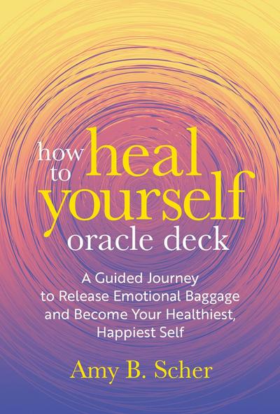 How to Heal Yourself Oracle Deck