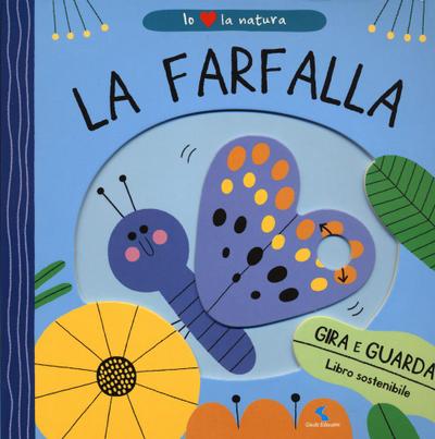 Bellon, T: Farfalla. Io amo la natura