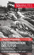 L’extermination des Tutsis au Rwanda