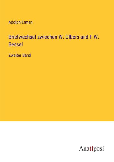 Briefwechsel zwischen W. Olbers und F.W. Bessel