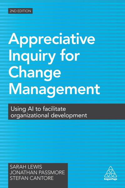 Appreciative Inquiry for Change Management