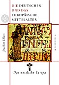 Die Deutschen und das europäische Mittelalter