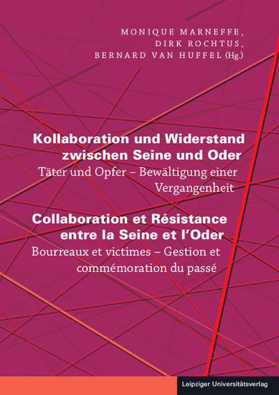 Kollaboration und Widerstand zwischen Seine und Oder / Collaboration et Résistance entre la Seine et l’Oder