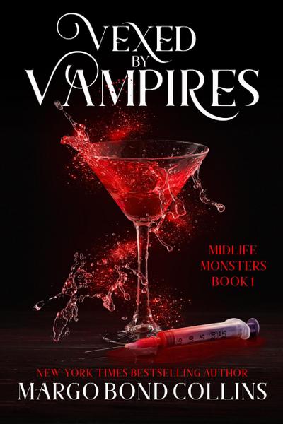 Vexed by Vampires: A Paranormal Women’s Fiction Novel (Midlife Monsters, #1)
