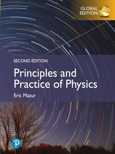 Principles & Practice of Physics, Global Edition
