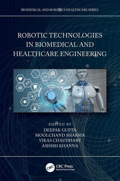 Robotic Technologies in Biomedical and Healthcare Engineering