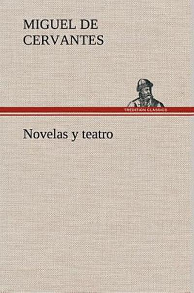 Novelas y teatro