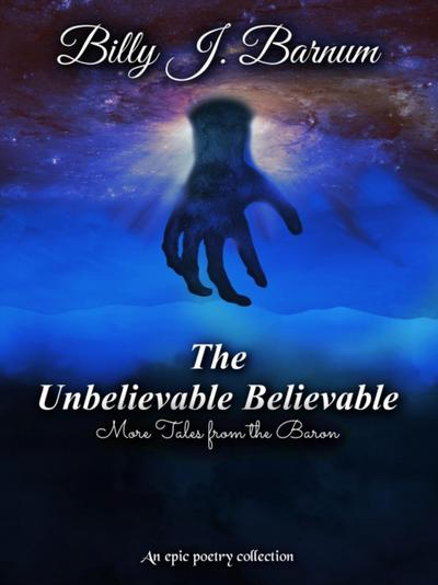 Unbelievable Believable More Tales from the Baron
