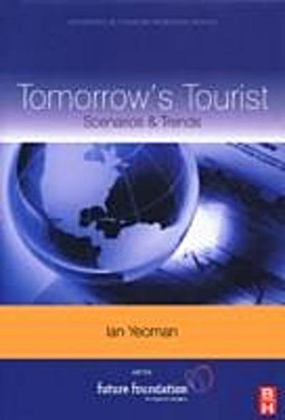 Tomorrow’s Tourist: Scenarios & Trends