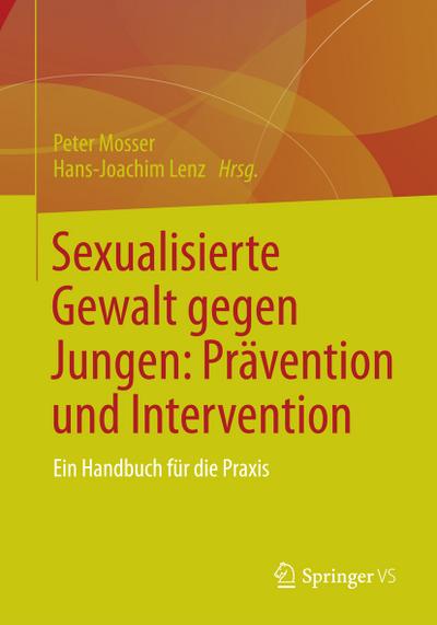 Sexualisierte Gewalt gegen Jungen: Prävention und Intervention