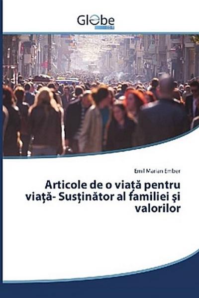 Articole de o via¿¿ pentru via¿¿- Sus¿in¿tor al familiei ¿i valorilor