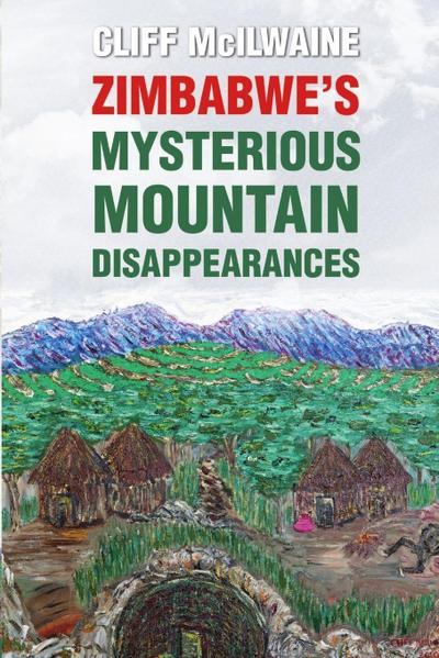 ZIMBABWE’S MYSTERIOUS MOUNTAIN DISAPPEARANCES
