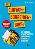 Das Einfach-Schreiben-Buch - Der Ratgeber für Erfolgsautoren