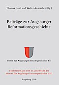 Beiträge zur Augsburger Reformationsgeschichte