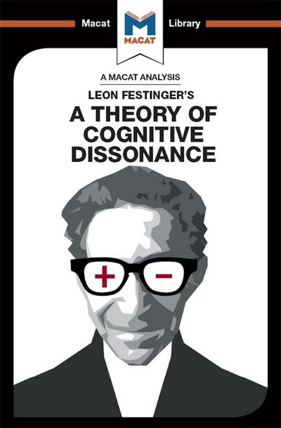 An Analysis of Leon Festinger’s A Theory of Cognitive Dissonance