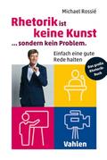 Rhetorik ist keine Kunst, sondern kein Problem