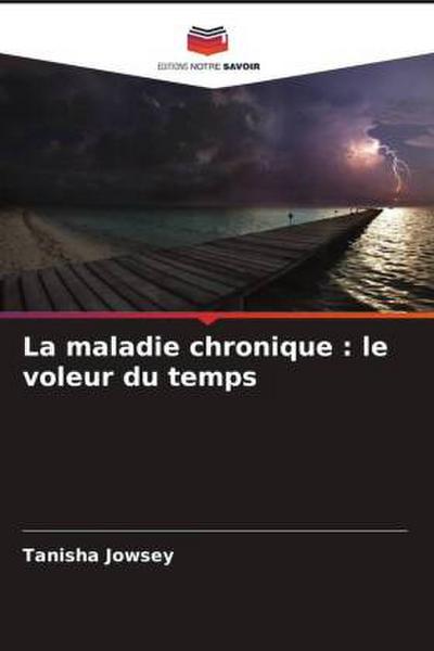 La maladie chronique : le voleur du temps
