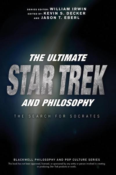 The Ultimate Star Trek and Philosophy