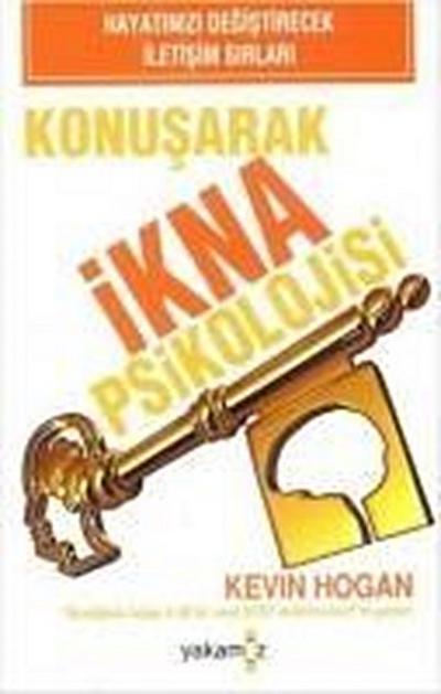 Konusarak Ikna Psikolojisi