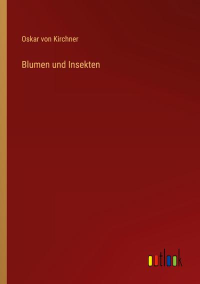 Blumen und Insekten
