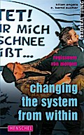 Changing the system from within