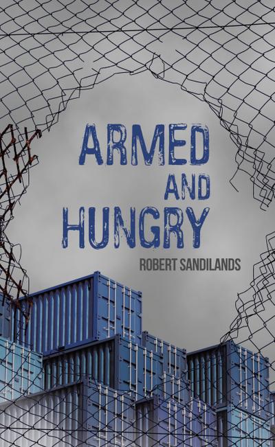 Armed and Hungry