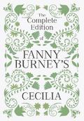 The Complete Edition of Fanny Burney’s Cecilia