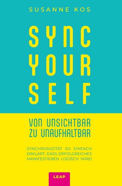 SYNC YOUR SELF - von Unsichtbar zu Unaufhaltbar