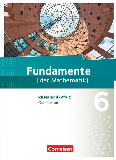 Fundamente der Mathematik 6. Schuljahr - Gymnasium -Rheinland-Pfalz - Schülerbuch