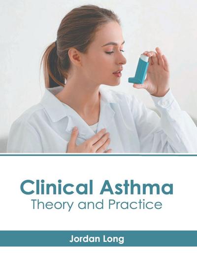 Clinical Asthma: Theory and Practice