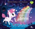 Nur noch zehn Minuten, kleines Einhorn