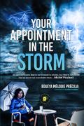 YOUR APPOINTMENT IN THE STORM