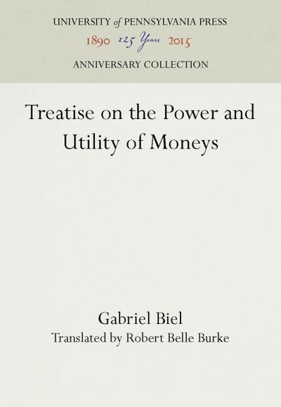 Treatise on the Power and Utility of Moneys