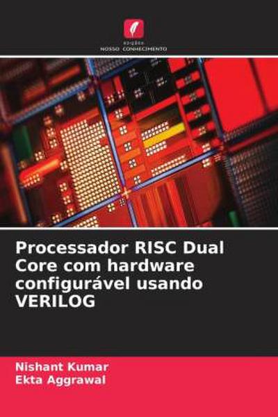 Processador RISC Dual Core com hardware configurável usando VERILOG