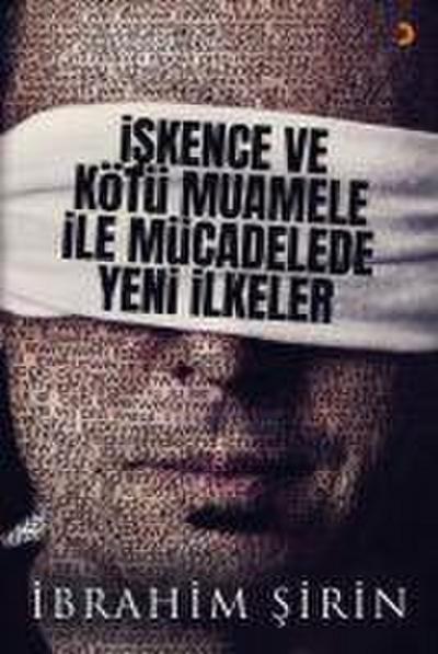 Iskence ve Kötü Muamele ile Mücadelede Yeni Ilkeler