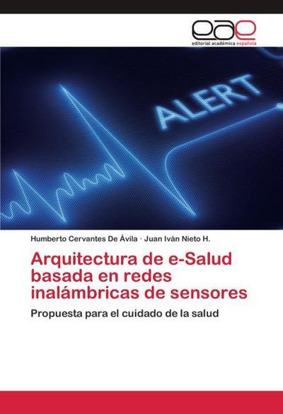 Arquitectura de e-Salud basada en redes inalámbricas de sensores